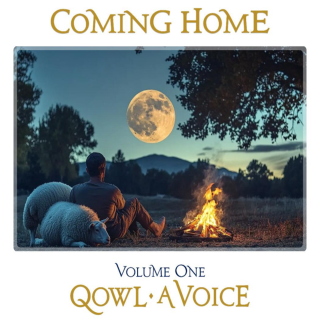 Coming Home Qowl ~ A Voice Parts 1~11